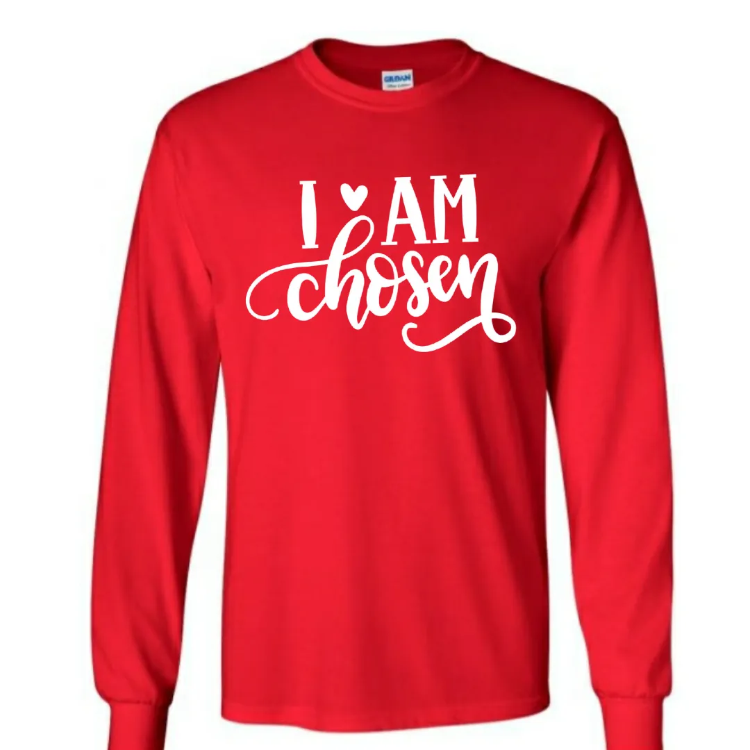 I Am Chosen (long sleeve)