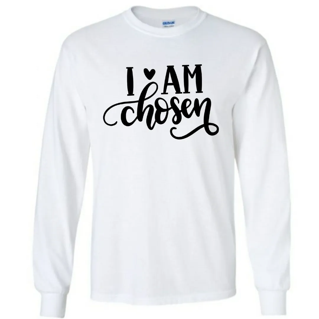 I Am Chosen (long sleeve)